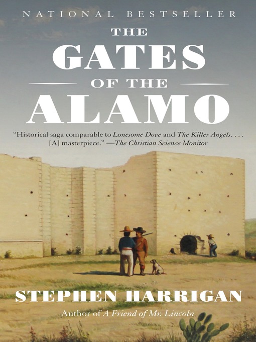 Title details for Gates of the Alamo by Stephen Harrigan - Available